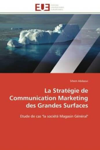 Couverture du livre « La strategie de communication marketing des grandes surfaces - etude de cas 