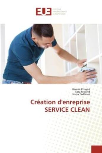 Couverture du livre « Creation d'enreprise service clean » de Khayari/Mourid aux éditions Editions Universitaires Europeennes