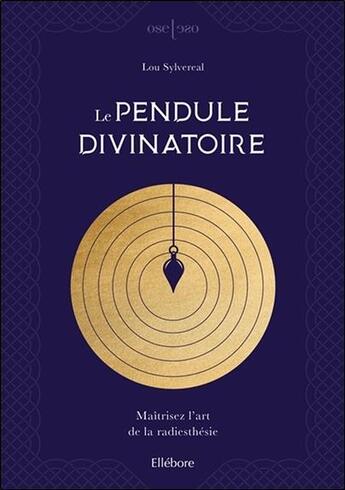 Couverture du livre « Le pendule divinatoire ; maîtrisez l'art de la radiesthésie » de Leonie Mathel aux éditions Ellebore