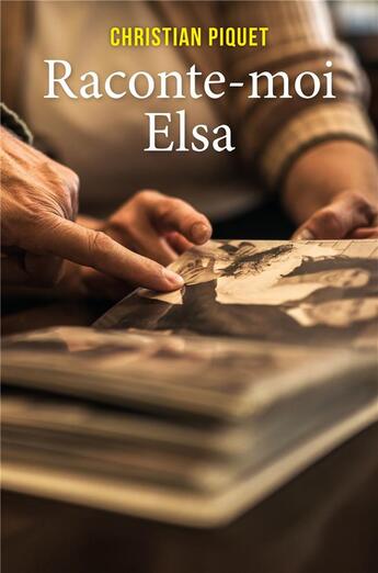 Couverture du livre « Raconte-moi Elsa » de Christian Piquet aux éditions Librinova