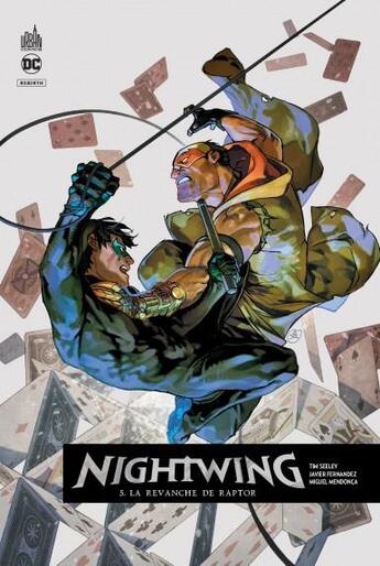 Couverture du livre « Nightwing rebirth Tome 5 : la revanche de Raptor » de Tim Seeley et Miguel Mendonca et Javier Fernandez aux éditions Urban Comics