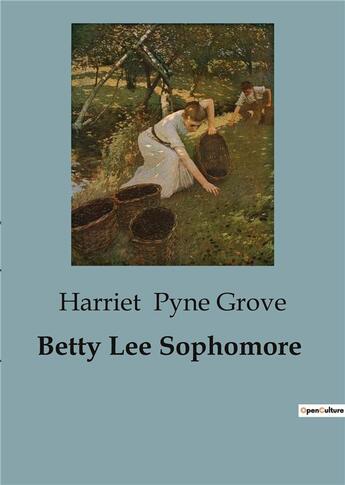 Couverture du livre « Betty Lee Sophomore » de Harriet Pyne Grove aux éditions Culturea