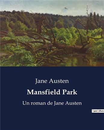 Couverture du livre « Mansfield Park : Un roman de Jane Austen » de Jane Austen aux éditions Culturea