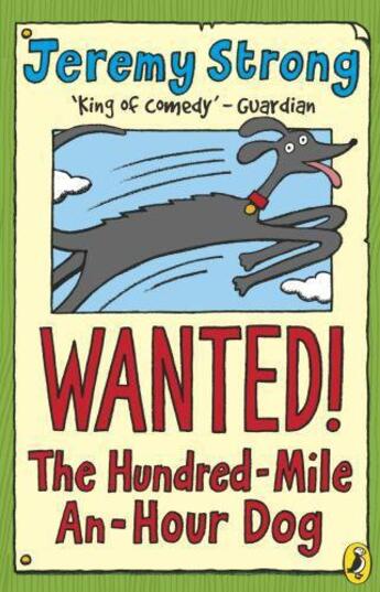 Couverture du livre « Wanted The Hundred-Mile-An-Hour Dog » de Jeremy Strong aux éditions Penguin Books Ltd Digital