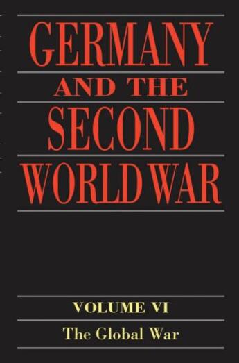 Couverture du livre « Germany and the Second World War: Volume 6: The Global War » de Horst Boog aux éditions Oup Oxford