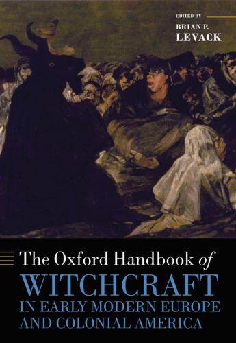 Couverture du livre « The Oxford Handbook of Witchcraft in Early Modern Europe and Colonial » de Brian P Levack aux éditions Oup Oxford