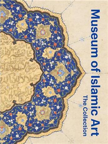 Couverture du livre « Museum of islamic art : the collection » de Julia Gonnella aux éditions Thames & Hudson