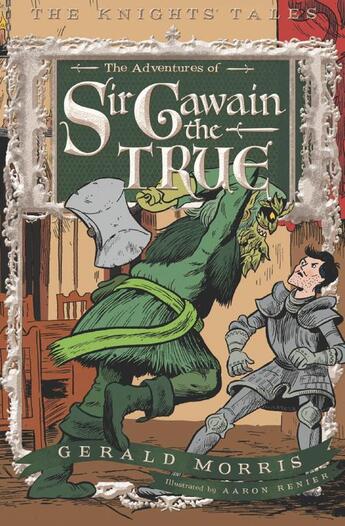 Couverture du livre « The Adventures of Sir Gawain the True » de Morris Gerald aux éditions Houghton Mifflin Harcourt