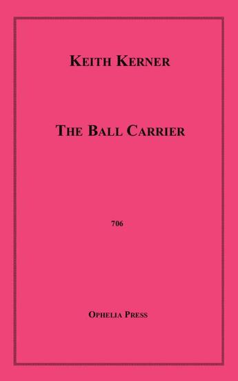 Couverture du livre « The Ball Carrier » de Keith Kerner aux éditions Epagine