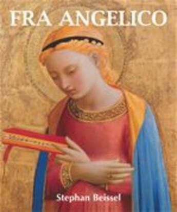Couverture du livre « Fra Angelico » de Stephan Beissel aux éditions Parkstone International