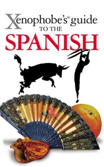 Couverture du livre « The Xenophobe's Guide to the Spanish » de Launay Drew aux éditions Oval Guides Digital
