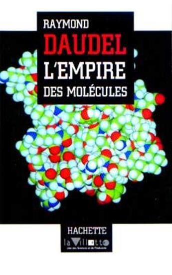 Couverture du livre « L'empire des molécules » de Daudel-R aux éditions Hachette Litteratures