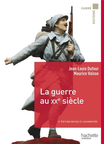 Couverture du livre « La guerre au XXe siècle » de Maurice Vaisse et Jean-Louis Dufour aux éditions Hachette Education
