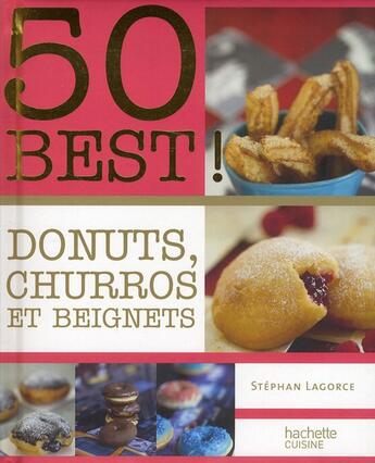 Couverture du livre « Donuts, beignets et churros » de Stephan Lagorce aux éditions Hachette Pratique