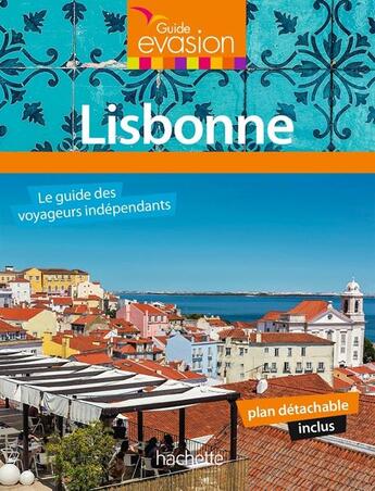 Couverture du livre « GUIDE EVASION EN VILLE ; Lisbonne » de Collectif Hachette aux éditions Hachette Tourisme