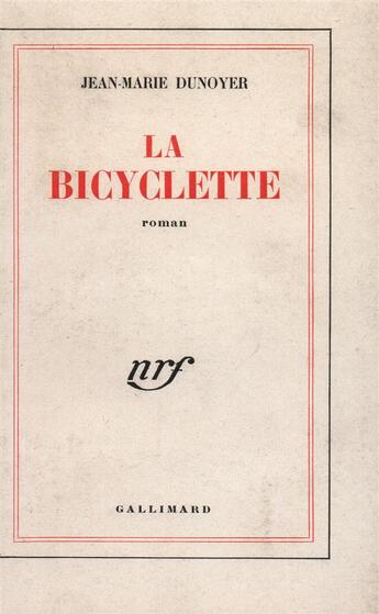 Couverture du livre « La bicyclette » de Dunoyer Jean-Marie aux éditions Gallimard