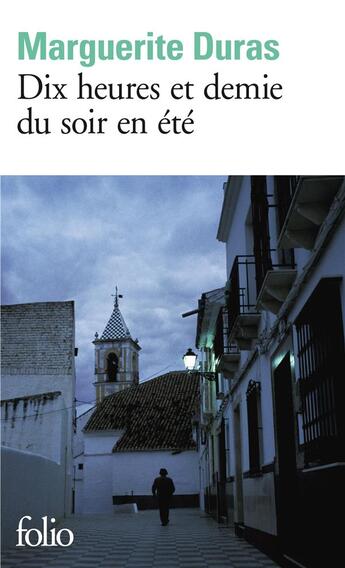 Couverture du livre « Dix heures et demie du soir en été » de Marguerite Duras aux éditions Folio