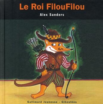 Couverture du livre « Le roi FilouFilou » de Sanders Alex aux éditions Gallimard Jeunesse Giboulees