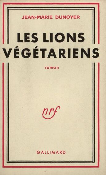 Couverture du livre « Les lions vegetariens » de Dunoyer Jean-Marie aux éditions Gallimard (patrimoine Numerise)