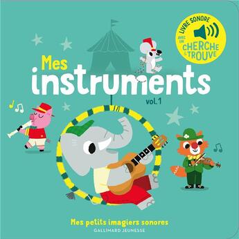 Couverture du livre « Mes instruments t1 » de Collectifs Jeunesse aux éditions Gallimard-jeunesse