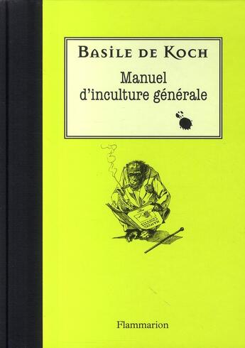 Couverture du livre « Manuel d'inculture générale » de Basile De Koch aux éditions Flammarion