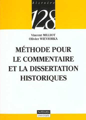 Couverture du livre « Methode Pour Le Commentaire Et La Dissertation Historiques ; 2e Edition » de Milliot Wieviorka aux éditions Nathan