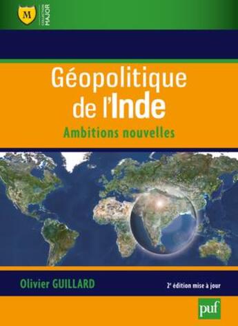 Couverture du livre « Géopolitique de l'Inde ; le rêve de l'unité brisée (2e édition) » de Olivier Guillard aux éditions Belin Education