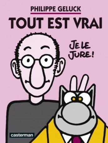 Couverture du livre « Tout est vrai » de Geluck aux éditions Casterman