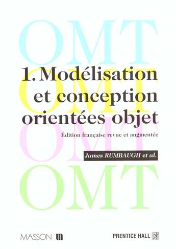 Couverture du livre « Omt - Tome 1 - Modelisation Et Conception Orientees Objet » de Rumbaugh/Blaha aux éditions Dunod