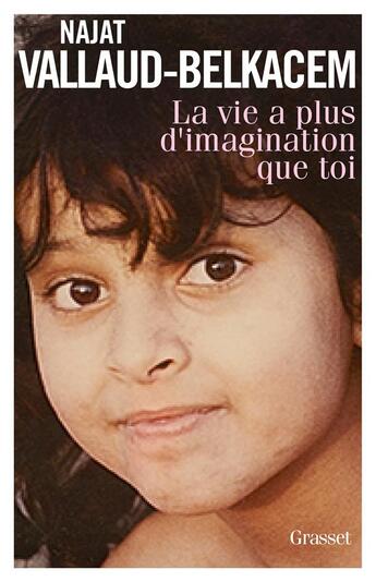 Couverture du livre « La vie a plus d'imagination que toi » de Najat Vallaud-Belkacem aux éditions Grasset