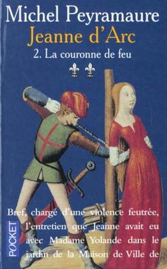 Couverture du livre « Jeanne D'Arc T.2 ; La Couronne De Feu » de Michel Peyramaure aux éditions Pocket