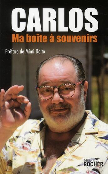 Couverture du livre « Ma boîte à souvenirs » de Carlos aux éditions Rocher