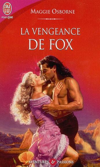 Couverture du livre « Vengeance de fox (la) » de Maggie Osborne aux éditions J'ai Lu