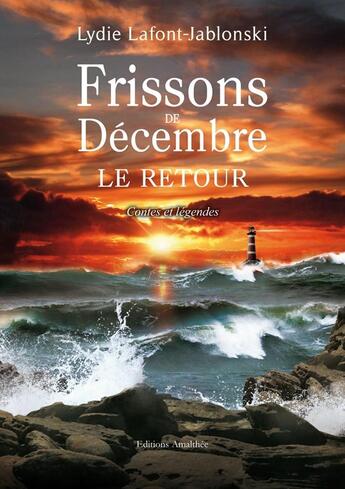 Couverture du livre « Frissons de décembre ; le retour » de Lydie Lafont-Jablonski aux éditions Amalthee
