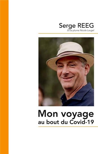 Couverture du livre « Mon voyage au bout du Covid-19 » de Serge Reeg aux éditions Books On Demand