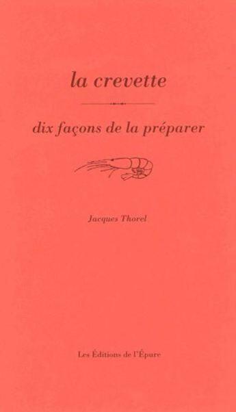 Couverture du livre « La crevette » de Jacques Thorel aux éditions Epure