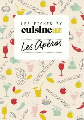 Couverture du livre « Les fiches cuisine AZ ; l'apéro » de  aux éditions M6 Editions