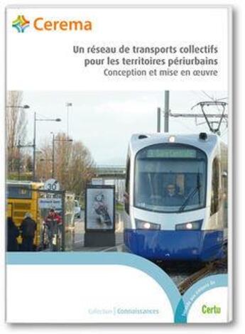 Couverture du livre « Un réseau de transports collectifs pour les territoires périurbains ; conception et mise en oeuvre » de  aux éditions Cerema