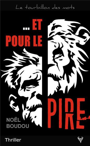 Couverture du livre « Et pour le pire » de Noel Boudou aux éditions Taurnada