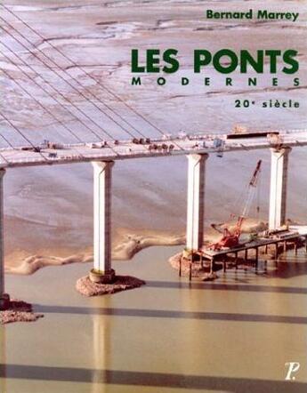 Couverture du livre « Les ponts modernes, 20e siecle. » de Bernard Marrey aux éditions Picard