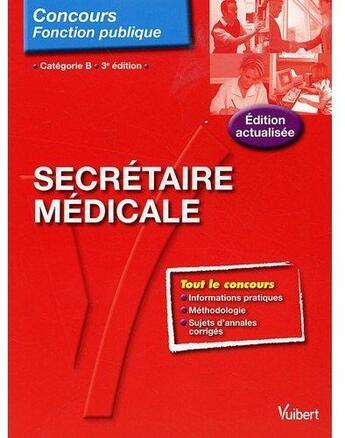 Couverture du livre « Secrétaire médicale ; catégorie B (3e édition) » de Julien Gottsmann aux éditions Vuibert
