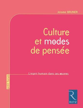 Couverture du livre « Culture et modes de pensée » de Jerome Seymour Bruner aux éditions Retz