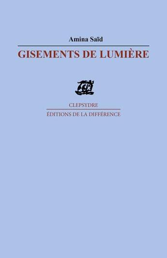 Couverture du livre « Gisements de lumiere » de Amina Said aux éditions La Difference