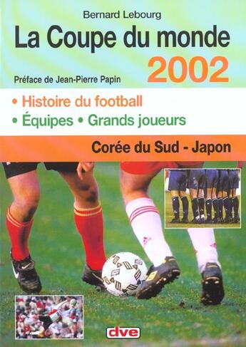 Couverture du livre « La coupe du monde 2002 » de Bernard Lebourg aux éditions De Vecchi