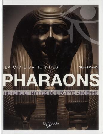 Couverture du livre « La civilisation des pharaons » de Gianni Cantu aux éditions De Vecchi