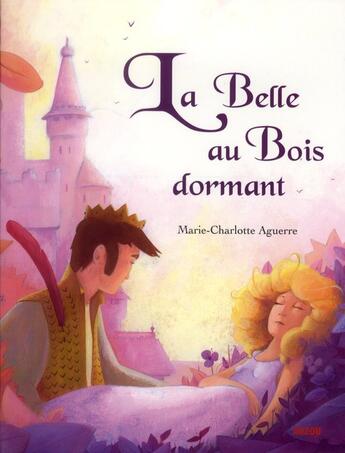 Couverture du livre « La belle au bois dormant » de Marie-Charlotte Aguerre aux éditions Auzou