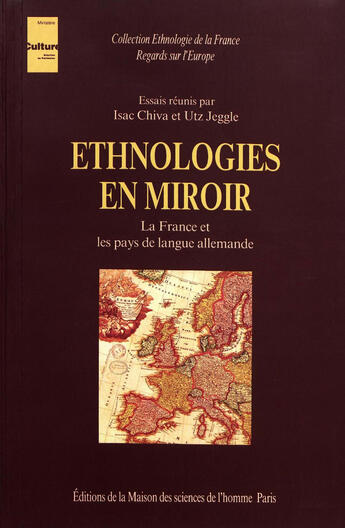 Couverture du livre « Ethnologies en miroir : La France et les pays de langue allemande » de Jeggle Utz aux éditions Editions De La Maison Des Sciences De L'homme