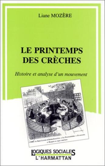 Couverture du livre « Le printemps des crèches » de Liane Mozere aux éditions L'harmattan