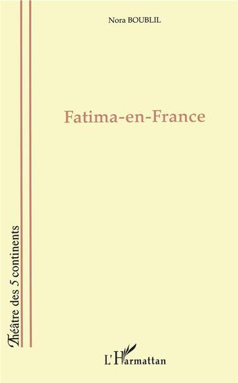 Couverture du livre « Fatima-en-France » de Nora Boublil aux éditions L'harmattan