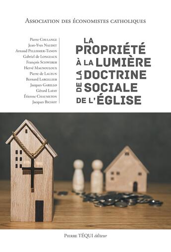 Couverture du livre « La propriété à la lumière de la doctrine sociale » de Association Des Economistes Catholiques aux éditions Tequi